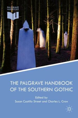 The Palgrave Handbook of the Southern Gothic | Bundesamt für magische Wesen