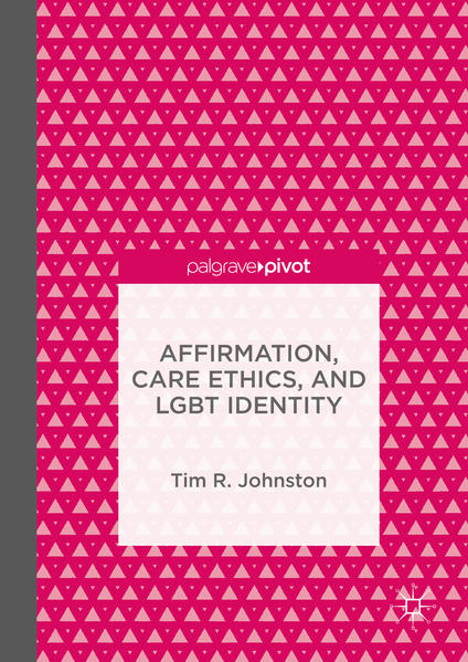 Affirmation, Care Ethics, and LGBT Identity | Bundesamt für magische Wesen