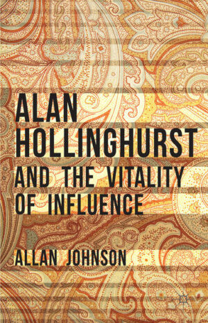 Alan Hollinghurst and the Vitality of Influence | Bundesamt für magische Wesen