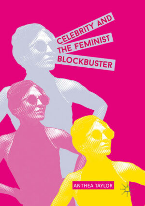 Celebrity and the Feminist Blockbuster | Bundesamt für magische Wesen