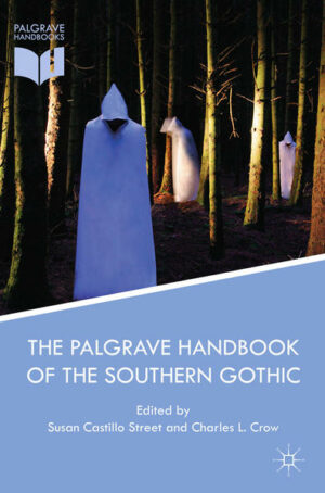 The Palgrave Handbook of the Southern Gothic | Bundesamt für magische Wesen