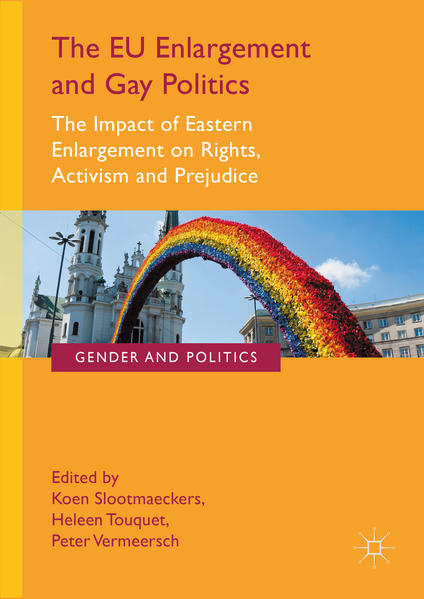 The EU Enlargement and Gay Politics: The Impact of Eastern Enlargement on Rights, Activism and Prejudice | Bundesamt für magische Wesen