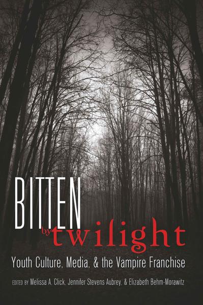 Bitten by Twilight: Youth Culture, Media, and the Vampire Franchise | Bundesamt für magische Wesen