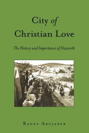 City of Christian Love provides a detailed history of Nazareth from the dawn of the Christian Era until today with special focus on the religious communities found in this sacred city, including both the periods of tension and the periods of profound interreligious partnership and solidarity.