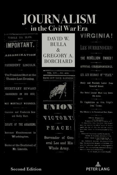 Journalism in the Civil War Era (Second Edition) | David W. Bulla, Gregory A. Borchard