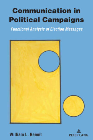 Communication in Political Campaigns | William L. Benoit
