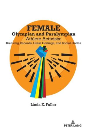 Female Olympian and Paralympian Athlete Activists | Linda K. Fuller