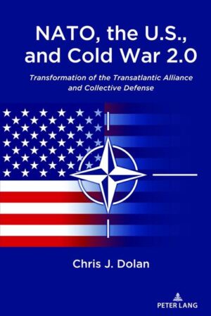 NATO, the U.S., and Cold War 2.0 | Chris J. Dolan