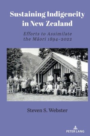 Sustaining Indigeneity in New Zealand | Steven S. Webster