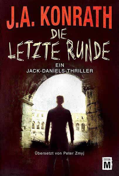 Die letzte Runde | J.A. Konrath