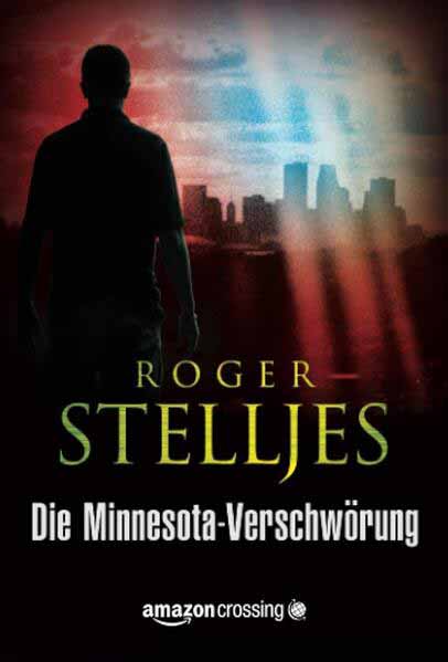 Die Minnesota-Verschwörung | Roger Stelljes