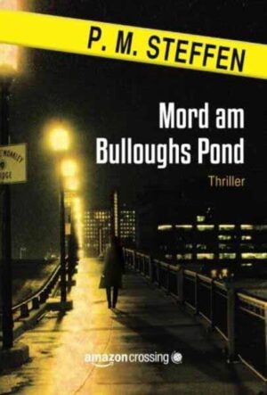 Mord am Bulloughs Pond | P. M. Steffen