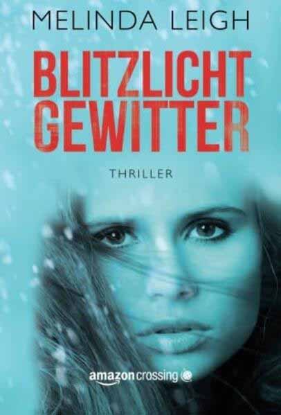 Blitzlichtgewitter | Melinda Leigh