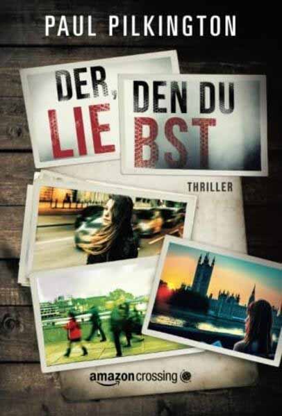 Der, den du liebst | Paul Pilkington