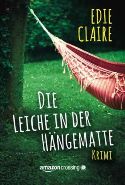 Die Leiche in der Hängematte Ein Leigh-Koslow-Krimi | Edie Claire