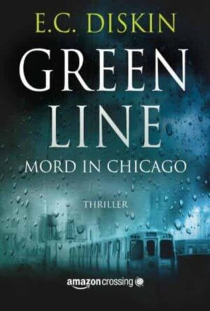 Green Line Mord in Chicago | E. C. Diskin