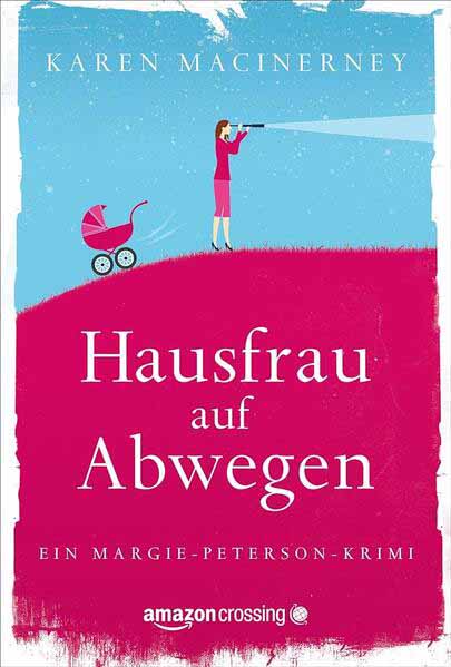 Hausfrau auf Abwegen | Karen MacInerney