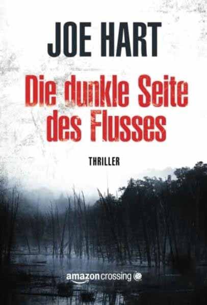 Die dunkle Seite des Flusses | Joe Hart