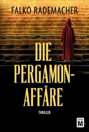 Die Pergamon-Affäre | Falko Rademacher