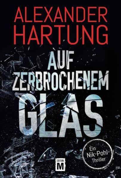 Auf zerbrochenem Glas | Alexander Hartung