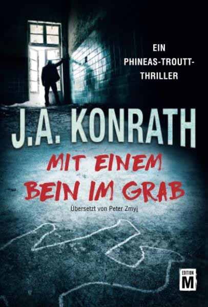 Mit einem Bein im Grab | J.A. Konrath