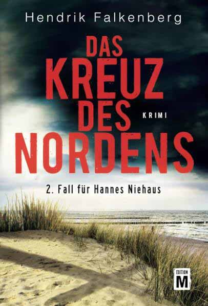 Das Kreuz des Nordens Ostsee-Krimi | Hendrik Falkenberg