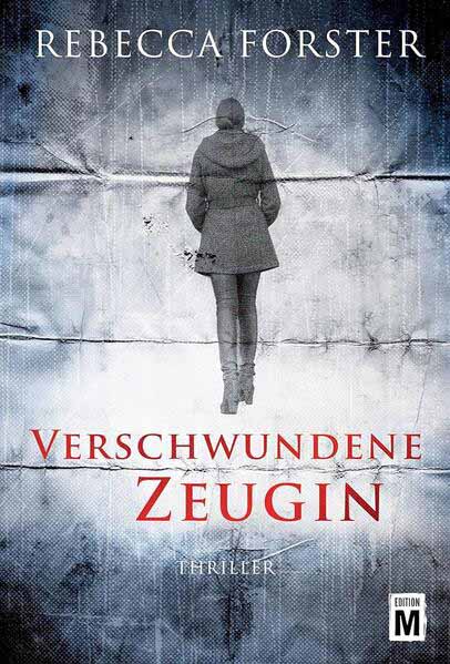 Verschwundene Zeugin | Rebecca Forster