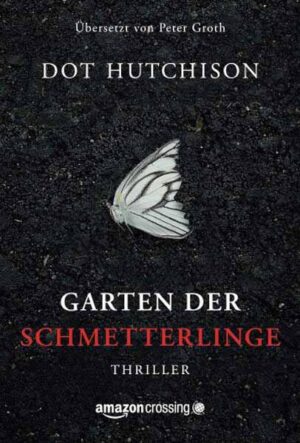 Garten der Schmetterlinge | Dot Hutchison