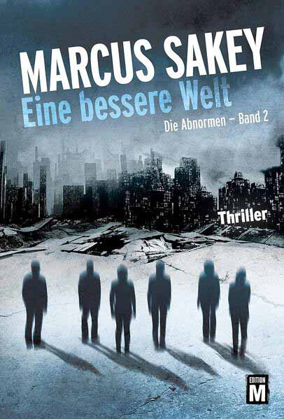 Eine bessere Welt | Marcus Sakey