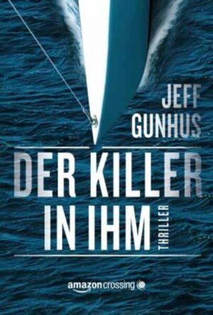 Der Killer in ihm | Jeff Gunhus