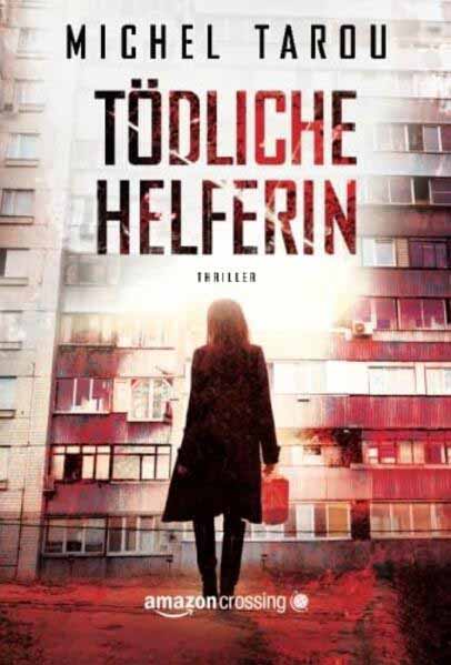 Tödliche Helferin | Michel Tarou