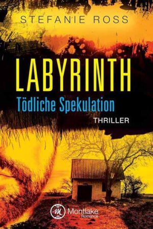 Labyrinth Tödliche Spekulation | Stefanie Ross