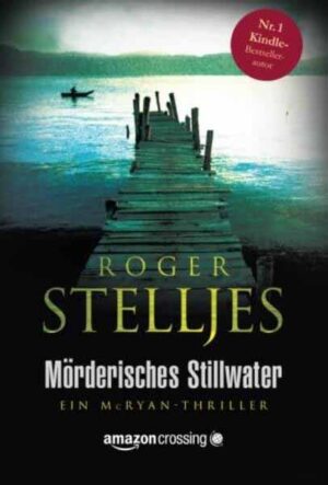 Mörderisches Stillwater | Roger Stelljes
