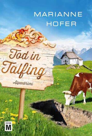 Tod in Talfing | Marianne Hofer