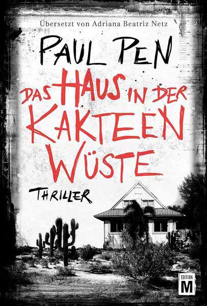 Das Haus in der Kakteenwüste | Paul Pen