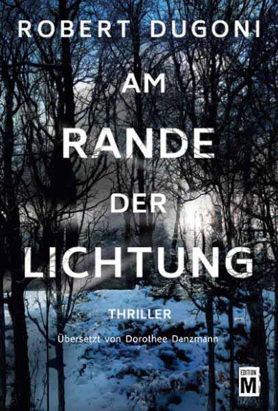 Am Rande der Lichtung | Robert Dugoni