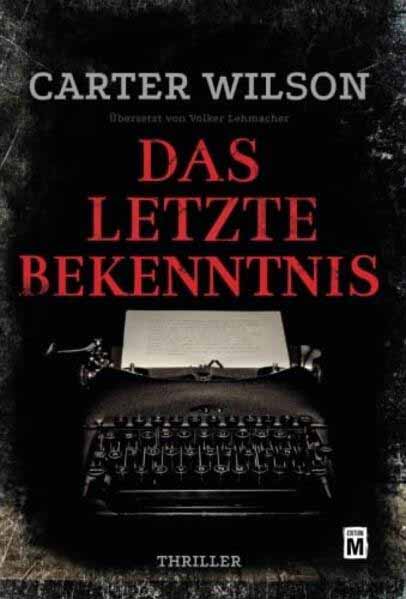 Das letzte Bekenntnis | Carter Wilson