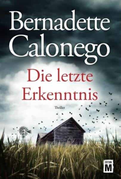 Die letzte Erkenntnis | Bernadette Calonego