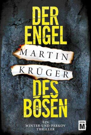 Der Engel des Bösen | Martin Krüger