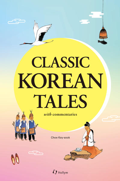 Classic Korean Tales: with commentaries | Bundesamt für magische Wesen