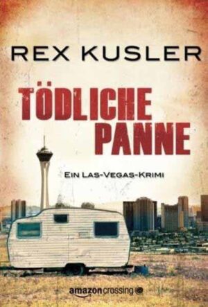 Tödliche Panne: Ein Las-Vegas-Krimi | Rex Kusler