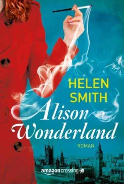 Alison Wonderland: Roman | Helen Smith