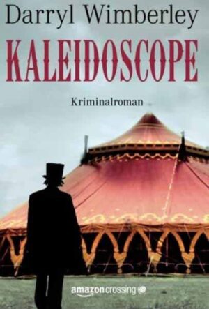Kaleidoscope: Kriminalroman | Darryl Wimberley