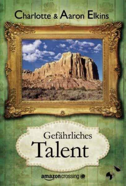 Gefährliches Talent | Charlotte Elkins und Aaron Elkins