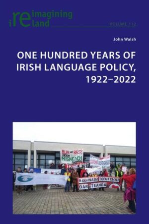 One Hundred Years of Irish Language Policy, 1922-2022 | John Walsh
