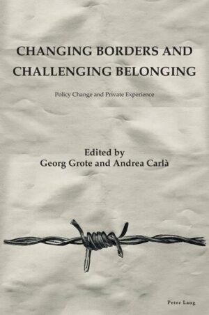 Changing Borders and Challenging Belonging | Georg Grote, Andrea Carlà