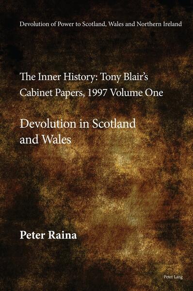 Devolution of Power to Scotland, Wales and Northern Ireland:The Inner History | Peter Raina