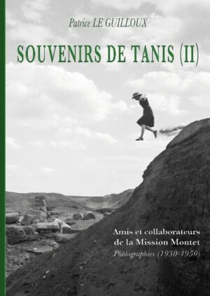 Souvenirs de Tanis (II) | Patrice Le Guilloux