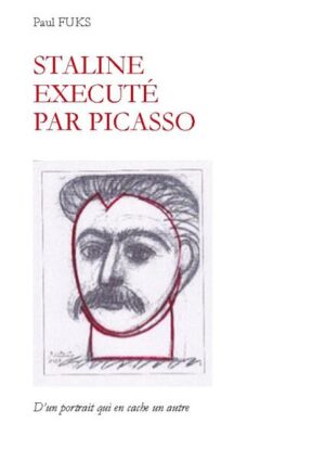 Staline exécuté par Picasso | Paul Fuks