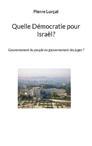 Quelle Démocratie pour Israël? | Pierre Lurçat